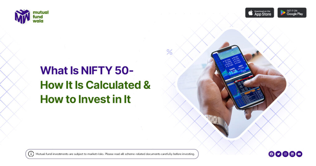 What is NIFTY 50 and how is it calculated