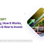 What Is SIP in Mutual Funds? How It Works, Benefits & How to Start