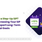 What Is a Step-Up SIP? How Increasing your SIP Can Support Long-Term Financial Goals