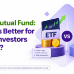 ETF vs Mutual Fund: Which Is Better for Indian Investors in 2026?