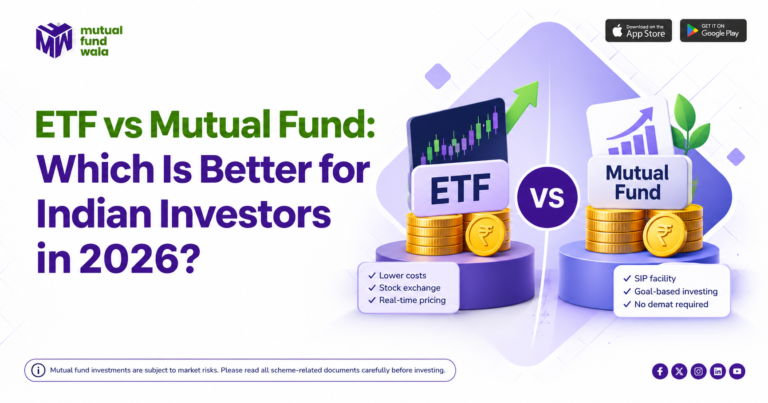 ETF vs Mutual Fund: Which Is Better for Indian Investors in 2026?